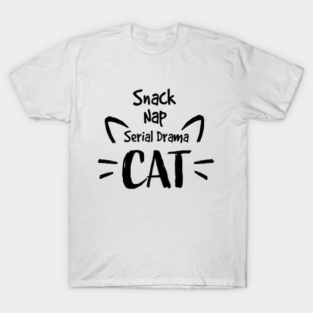 Snack Nap Serial Drama Cat T-Shirt by AbdieTees